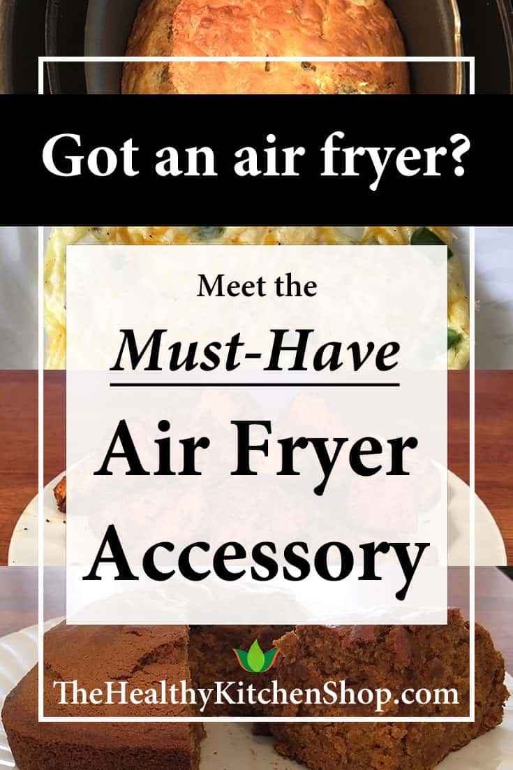 Air Fryer Accessories - Meet the must-have air fryer accessory (you may be surprised!) thehealthykitchenshop.com