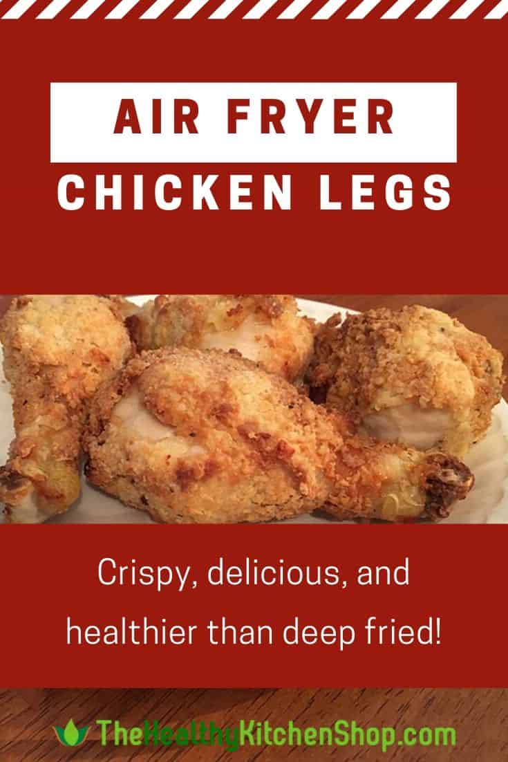 Air Fryer Chicken Legs - Crispy, delicious, and healthier than deep fried!
