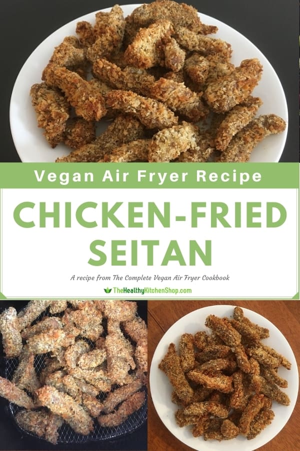 Chicken-Fried Seitan - Vegan Air Fryer Recipe