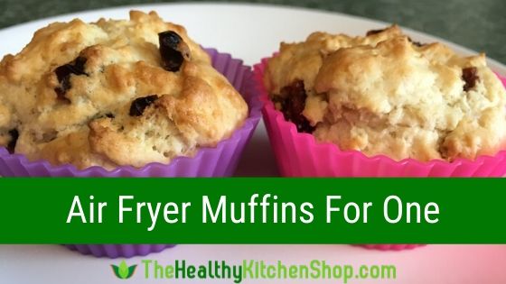Air Fryer Muffins For One Recipe from TheHealthyKitchenShop.com