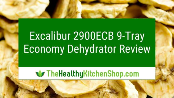 Excalibur 2900ECB 9-Tray Economy Dehydrator Review