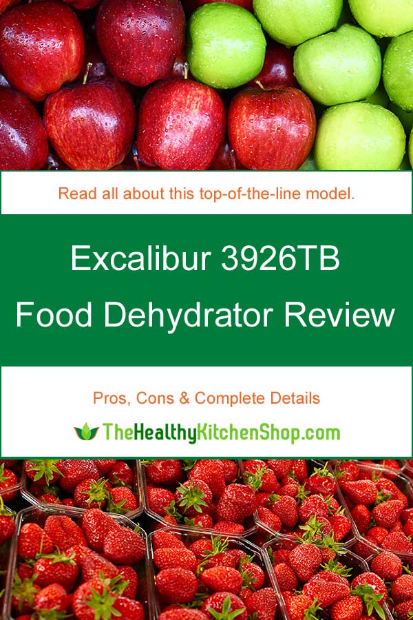 Excalibur 3926TB Food Dehydrator Review 2018 - pros, cons, complete details