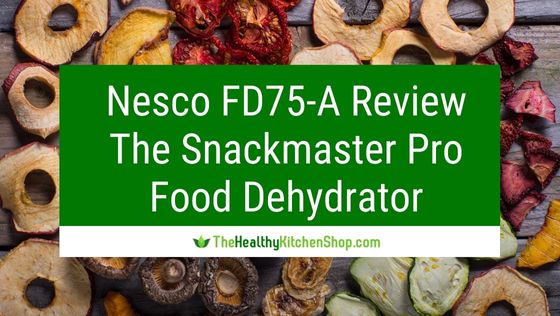 Nesco Snackmaster Pro Food Dehydrator FD75-A Review