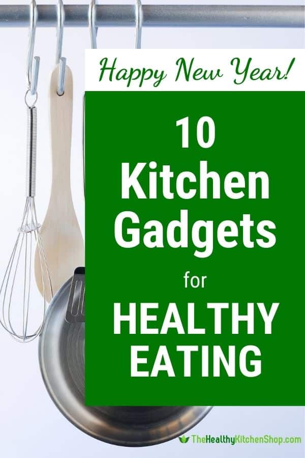 10 Kitchen Gadgets for Healthy Eating