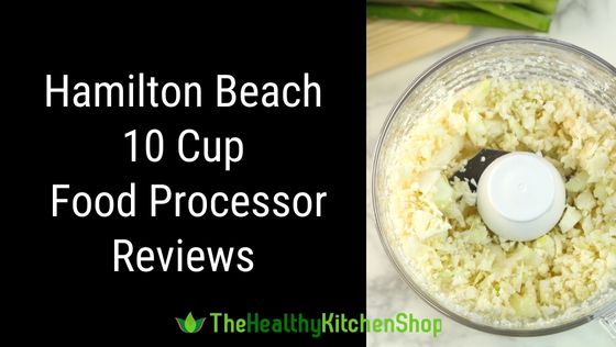 Hamilton Beach 10 Cup Food Processor Reviews