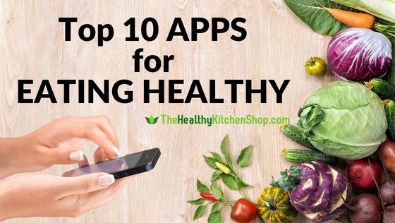 Top 10 Apps for Eating Healthy