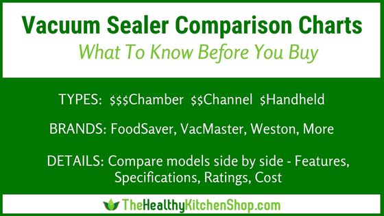 Vacuum Sealer Comparison Charts