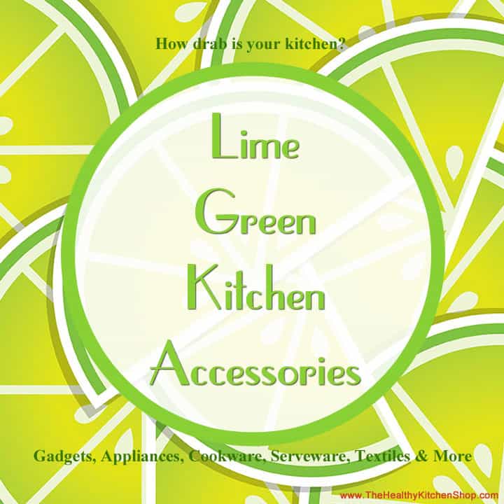 Lime Green Kitchen Accessories Collection at www.TheHealthyKitchenShop.com