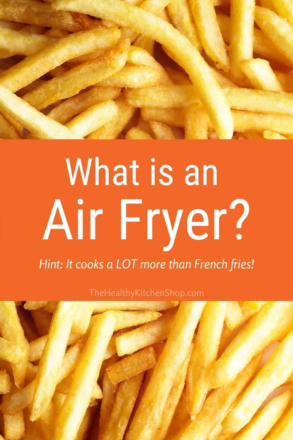What is an air fryer?
