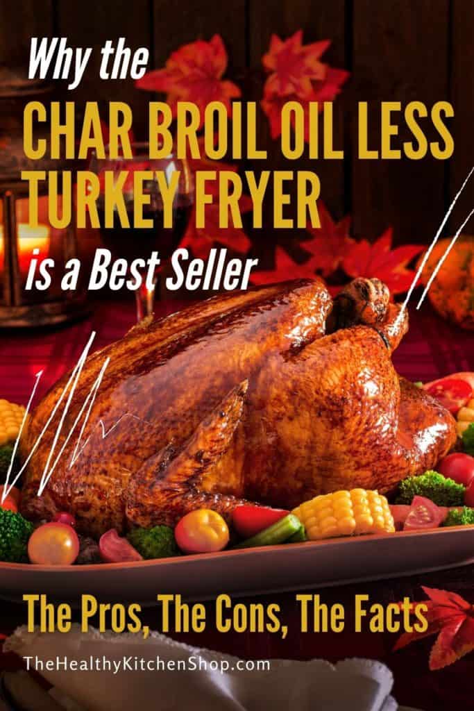 Char Broil Oil Less Turkey Fryer Review The Big Easy