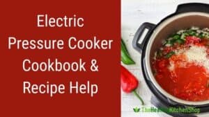 Electric Pressure Cooker Cookbook & Recipe Help