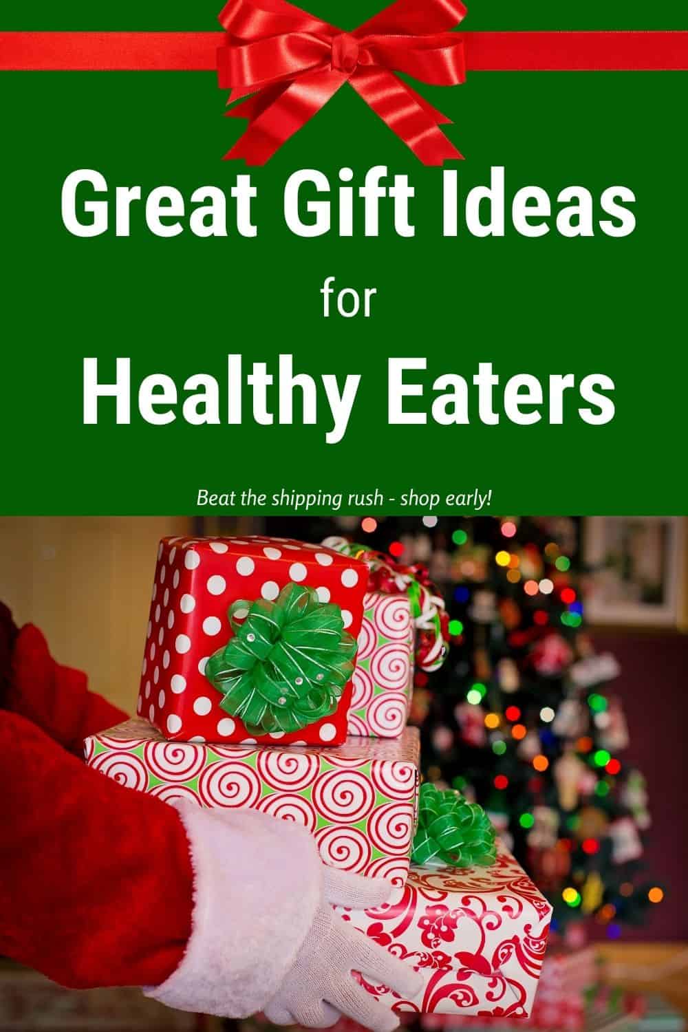 Great Gift Ideas for Healthy Eaters