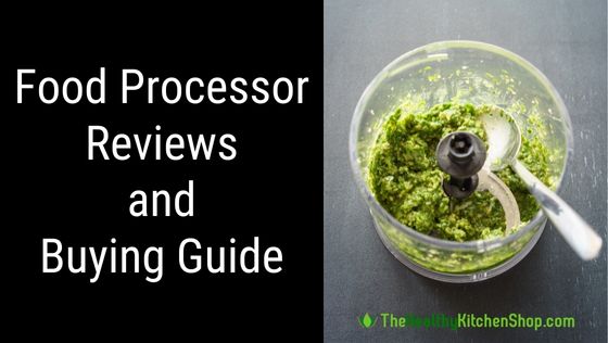 Food Processor Reviews and Buying Guide