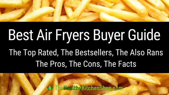 Best Air Fryers Buyer Guide