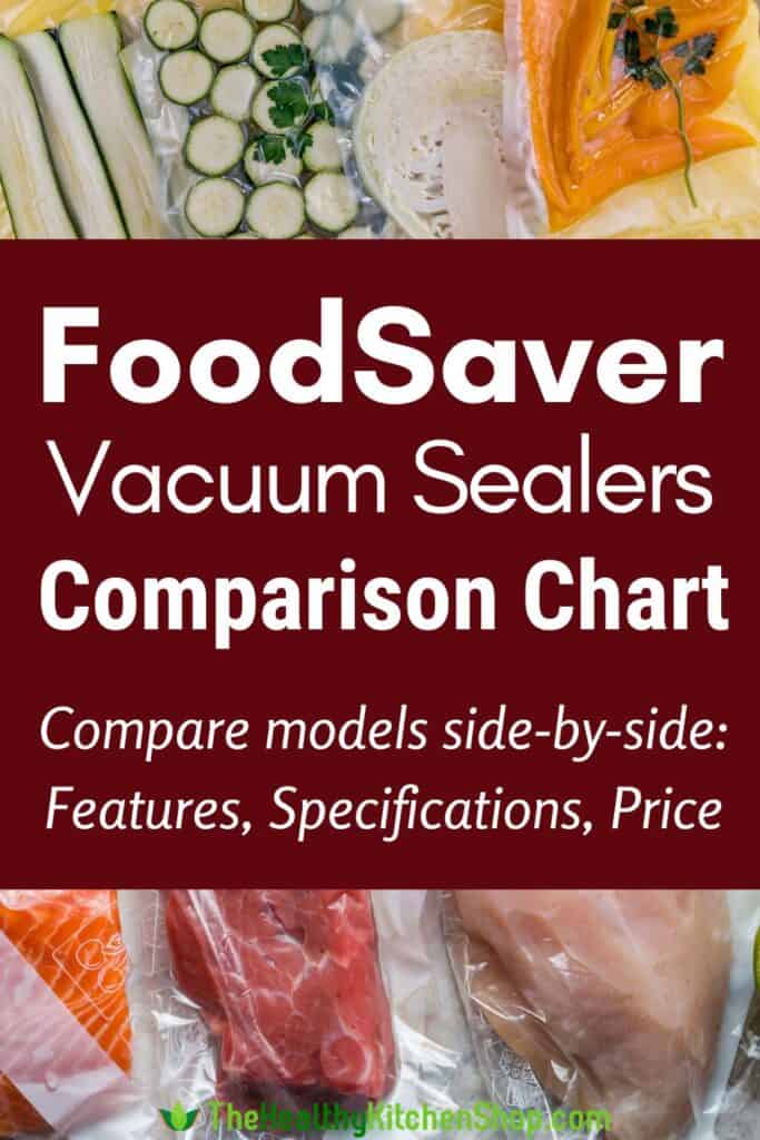Compare FoodSaver Models Find the vacuum sealer that's best for YOU!