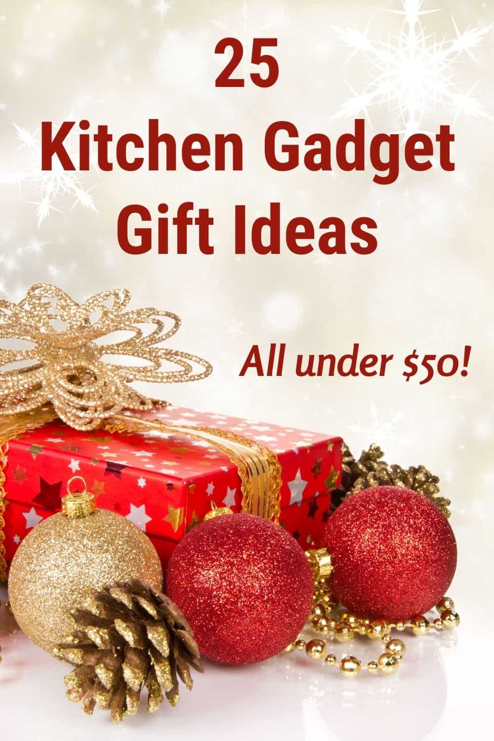 Kitchen Gadget Gift Ideas - All Under $50