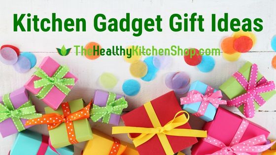 Kitchen Gadget Gift Ideas