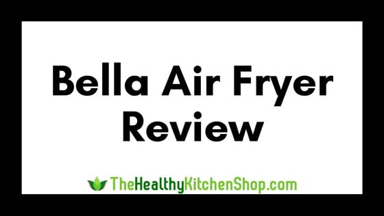 Bella Air Fryer Review