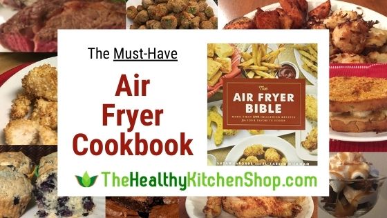 The Must-Have Air Fryer Cookbook