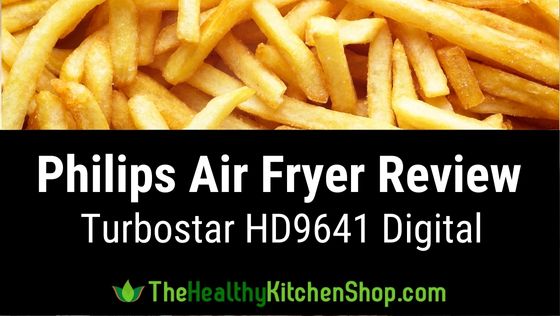 Philips Airfryer Review - Turbostar HD9641 Digital