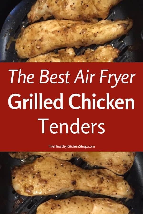 Air Fryer Grilled Chicken Tenders
