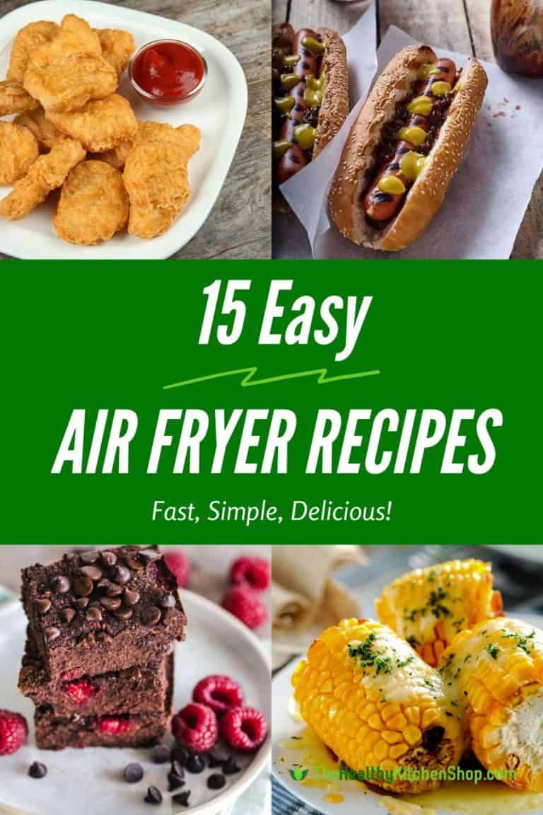 15 Easy Air Fryer Recipes - Great for Busy Nights or Beginner Cooks