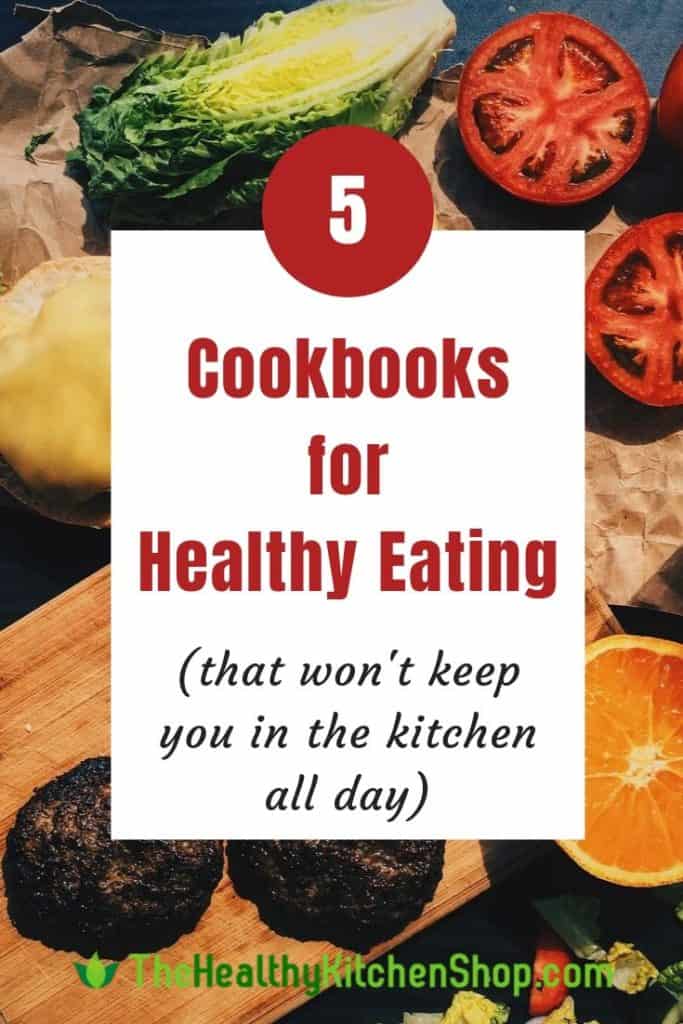 Best Cookbooks For Healthy Eating - The Top 5 For Busy People