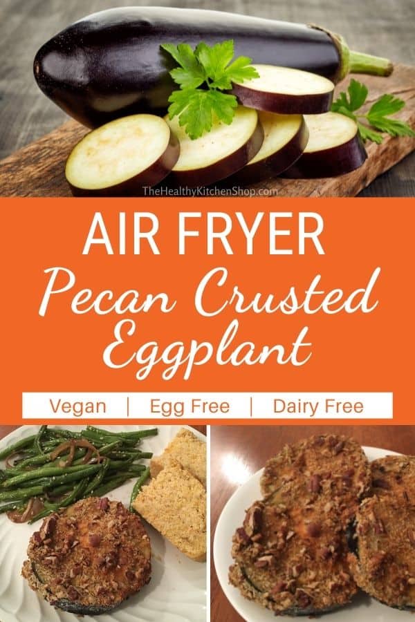 Air Fryer Pecan Crusted Eggplant
