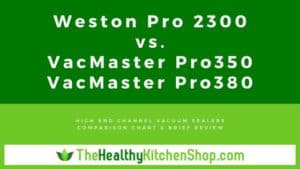 Weston Pro 2300 - Compare to VacMaster Pro350 and VacMaster Pro380