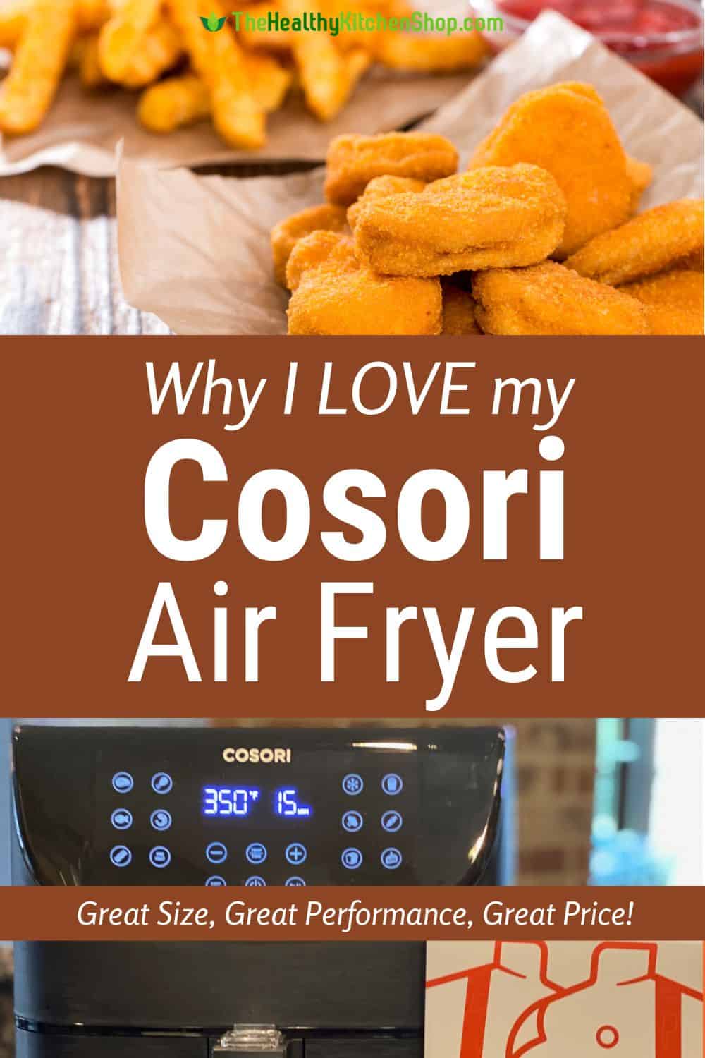 Why I LOVE My Cosori Air Fryer