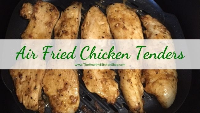 Air Fried Chicken Tenders No Breading