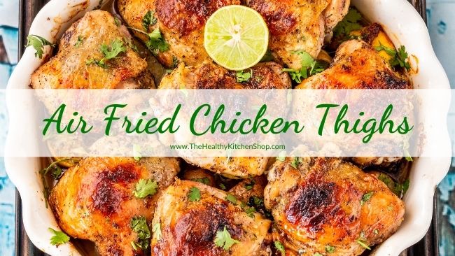 Air Fried Chicken Thighs No Breading