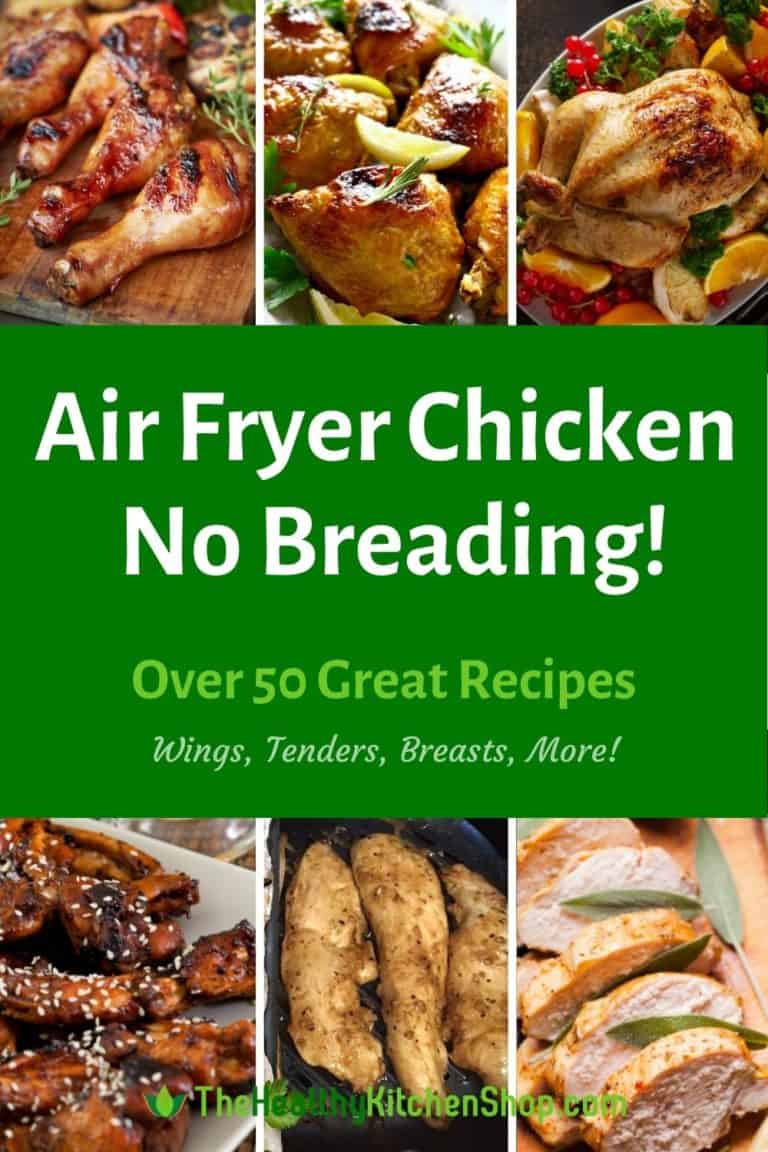 Air Fryer Chicken Recipes No Breading Tenders, Breasts, Legs & More