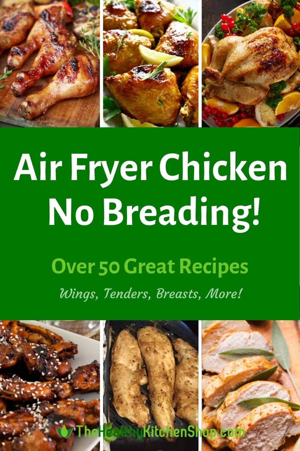 Air Fryer Chicken Recipes No Breading!