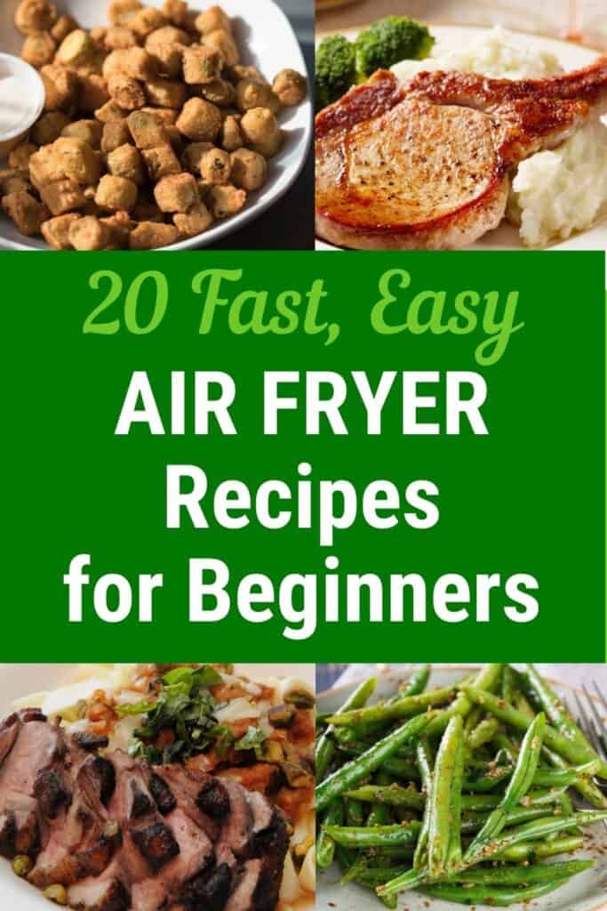 Air Fryer Recipes for Beginners - Our 20 Fast, Easy Favorites