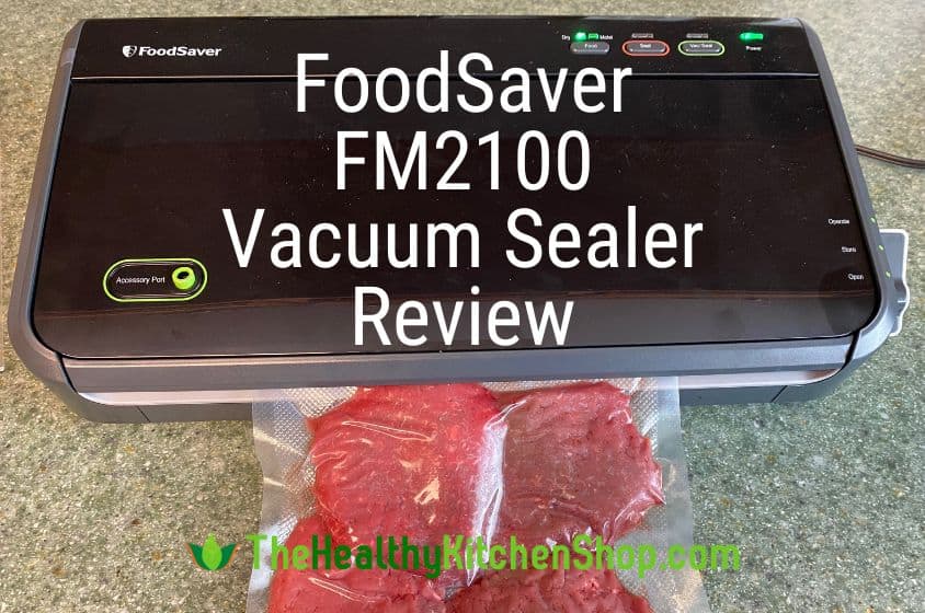 FoodSaver FM2100 Review 