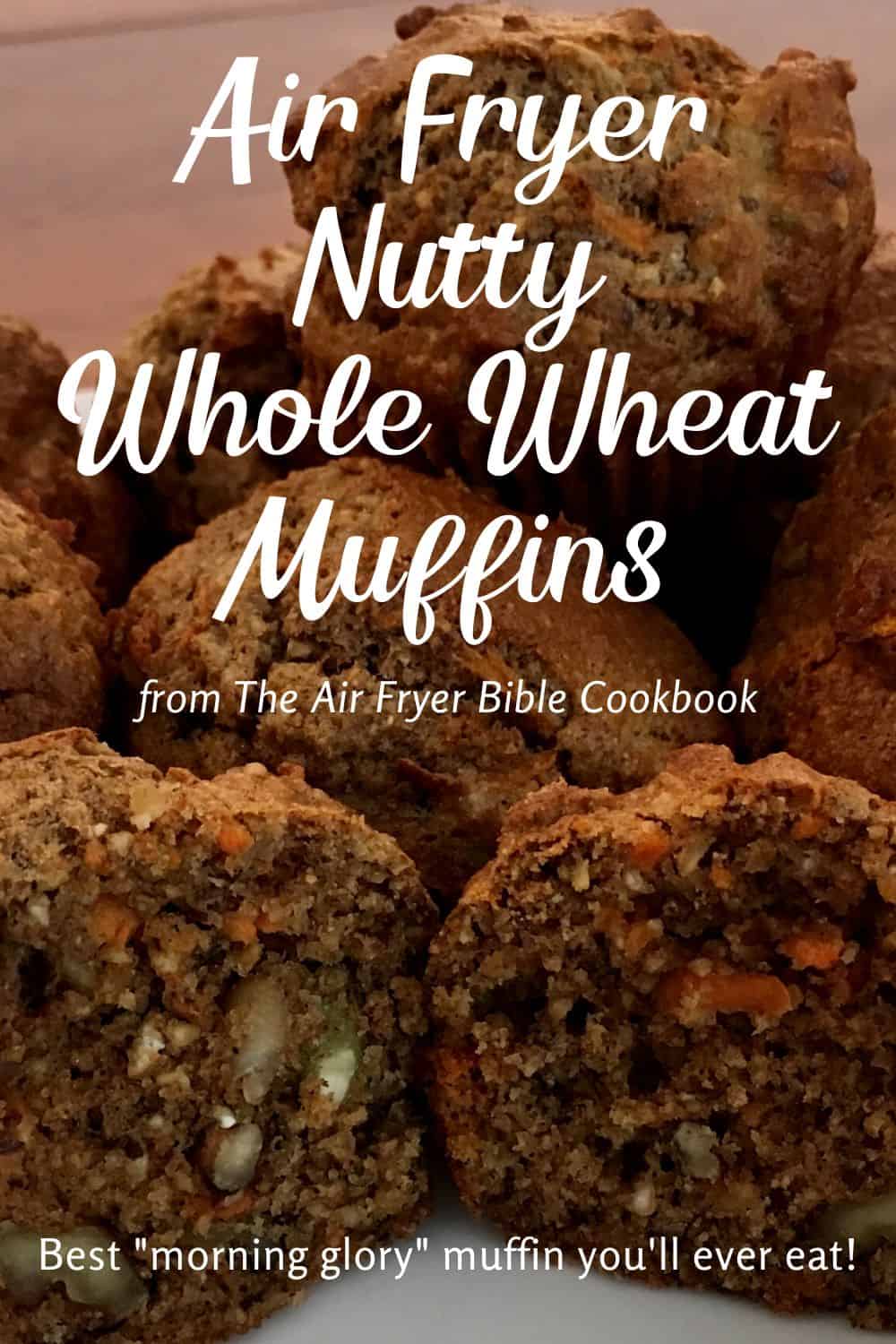 Air Fryer Nutty Whole Wheat Muffins