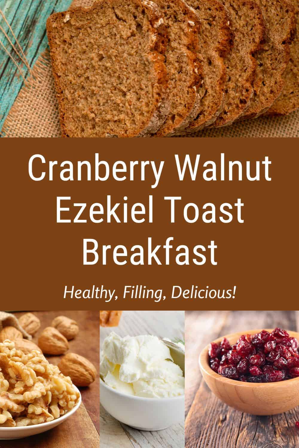 Cranberry Walnut Ezekiel Toast Breakfast