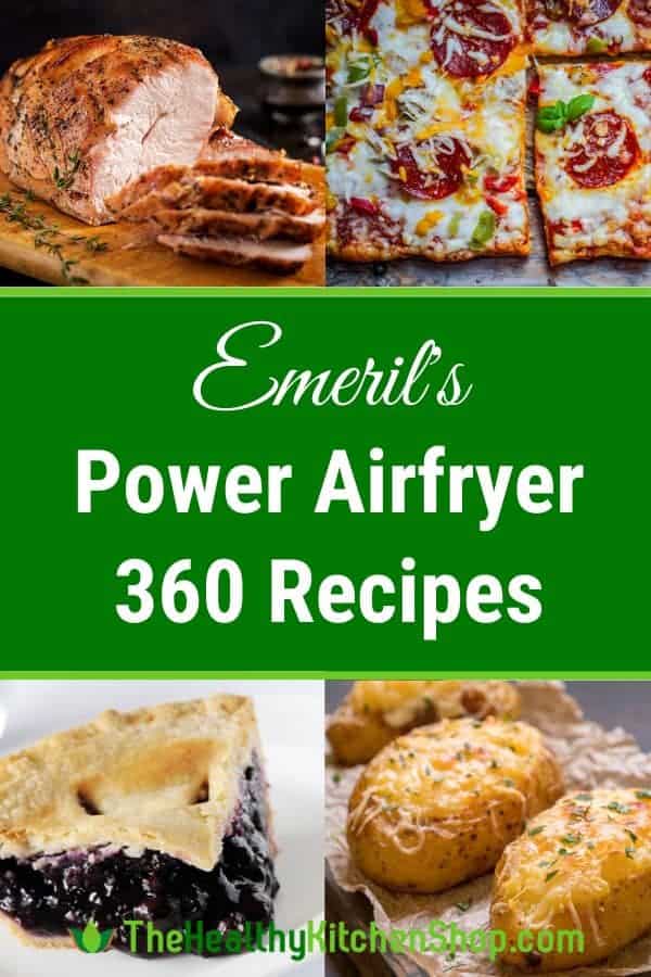Emeril's Power Airfryer 360 Recipes