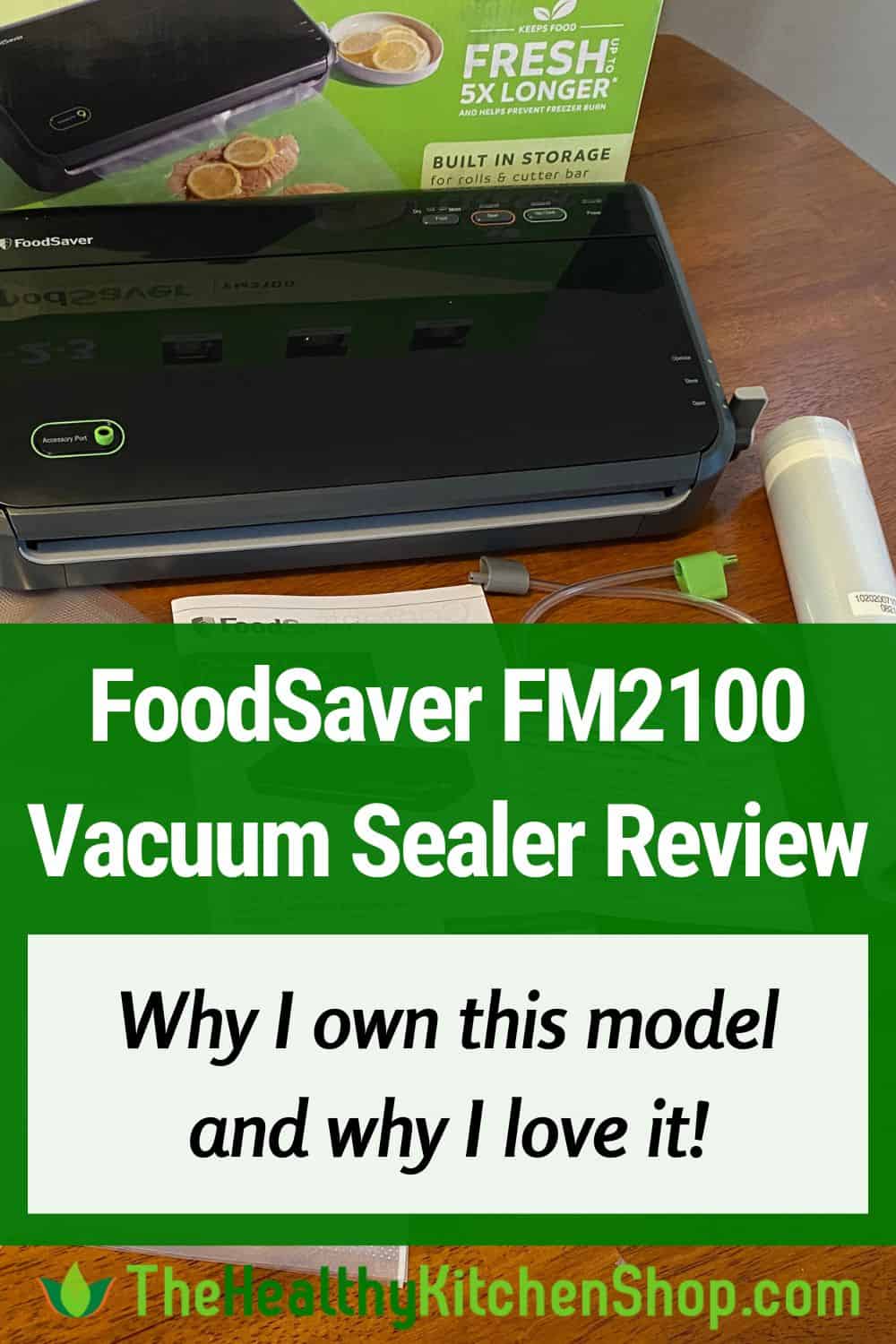 FoodSaver FM2100 Vacuum Sealer Review