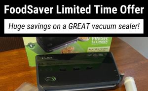 FoodSaver Limited Time Offer