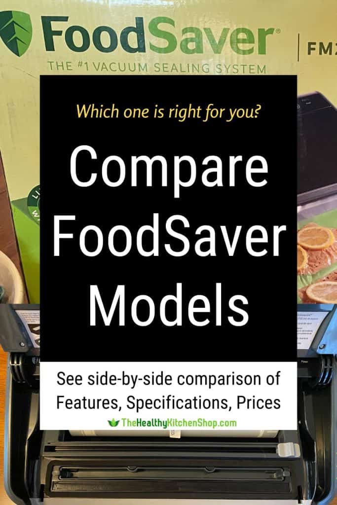 Compare FoodSaver Models Find the vacuum sealer that's best for YOU!