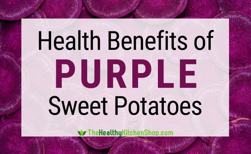 Health Benefits of Purple Sweet Potatoes