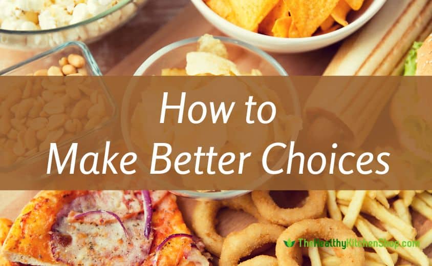 How to Make Better Choices
