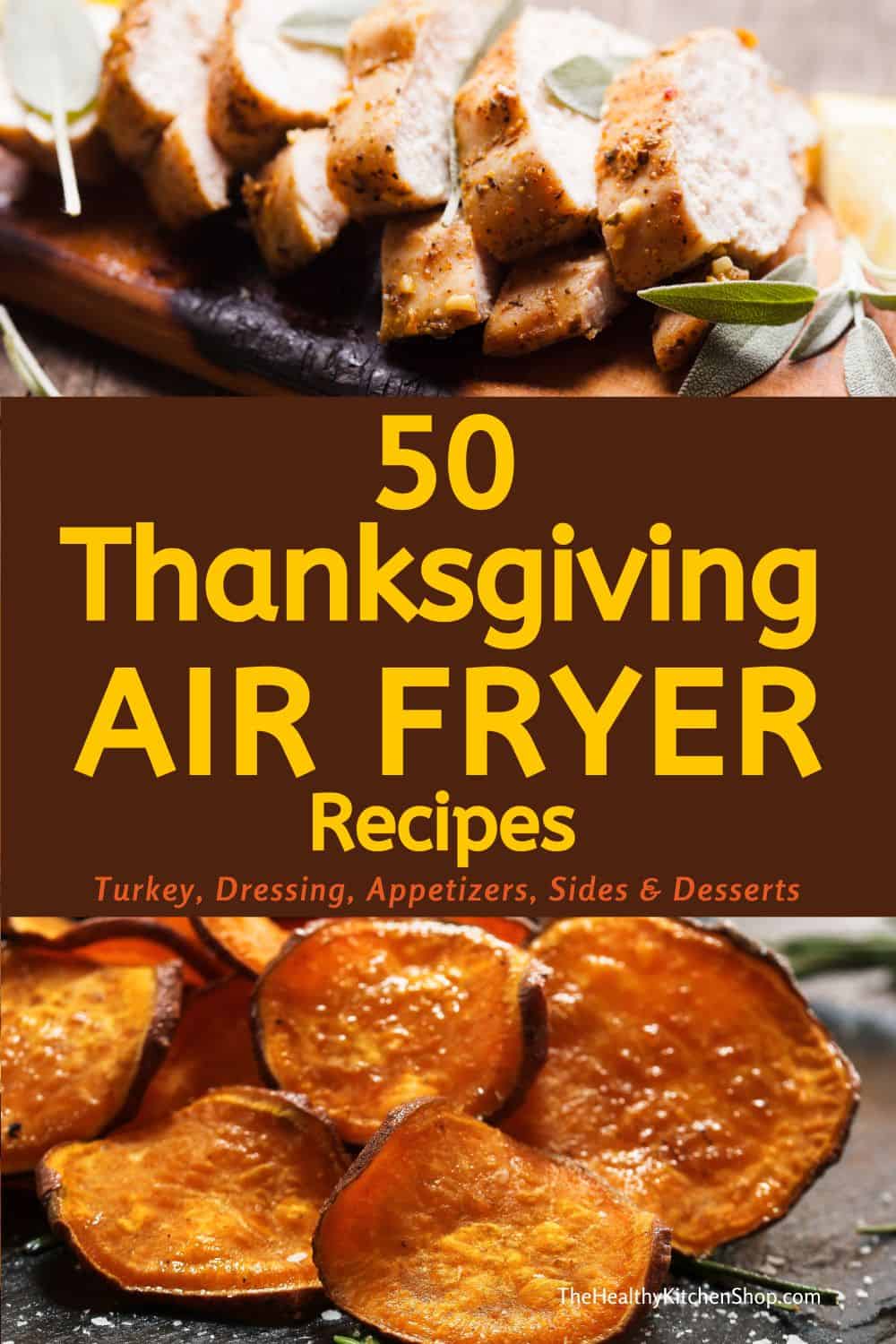 Thanksgiving Air Fryer Recipes Turkey, Sides, Desserts & More!