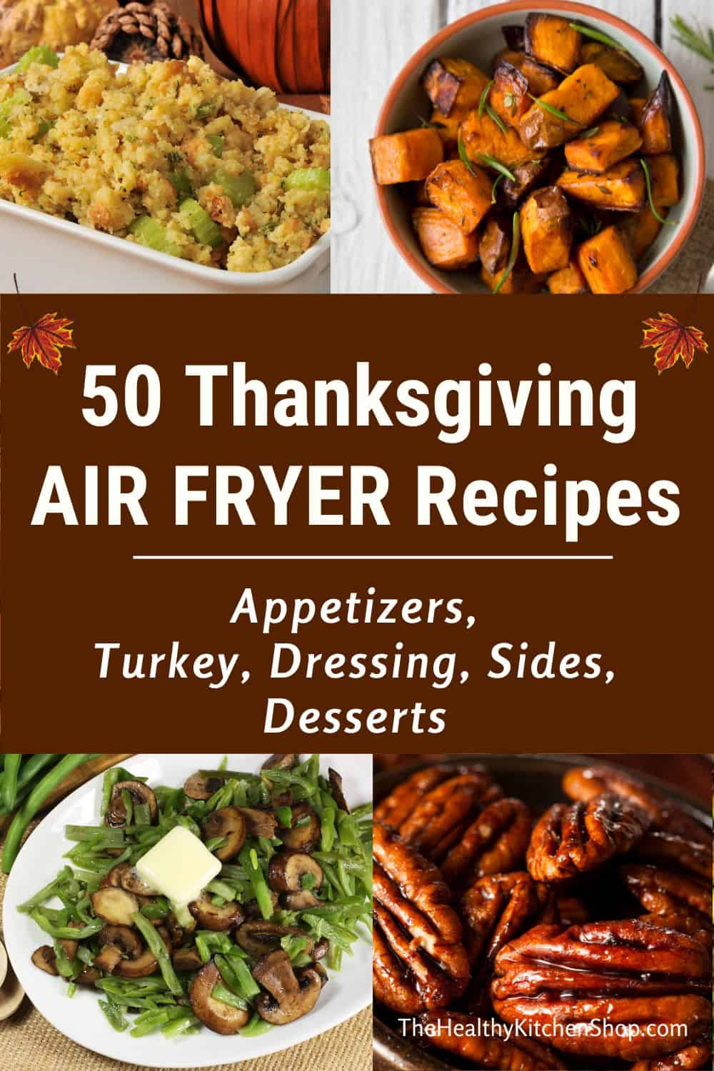 Thanksgiving Air Fryer Recipes Turkey, Sides, Desserts & More!